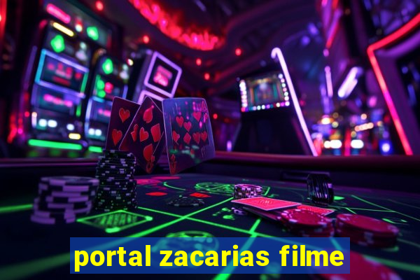 portal zacarias filme